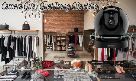 1. Loại camera quan sát cửa hàng
2. Camera giám sát chất lượng
3. Camera an ninh cho cửa hàng
4. Camera giám sát hàng hóa
5. Camera quan sát nhân viên
6. Camera đẹp cho cửa hàng
7. Camera chuyên dụng cho cửa hàng
8. Camera phân biệt hàng giả
9. Camera thông minh cho cửa hàng